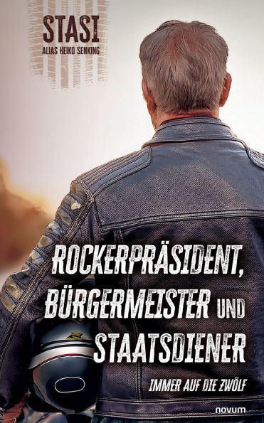 Rockerprï¿½sident, Bï¿½rgermeister und Staatsdiener: Immer auf die Zwï¿½lf