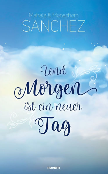 Und Morgen ist ein neuer Tag