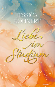 Title: Liebe im Studium, Author: Jessica Kohnert