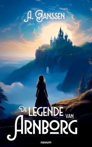 Title: De legende van Arnborg, Author: A Janssen