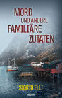 Mord und andere familiäre Zutaten