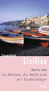 Title: Lesereise Sizilien: La Mamma, die Mafia und der Thunfischjäger, Author: Natalie John