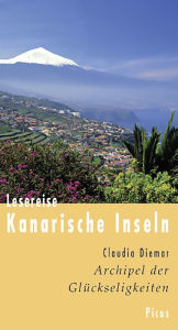 Title: Lesereise Kanarische Inseln: Archipel der Glückseligkeiten, Author: Claudia Diemar