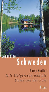 Title: Lesereise Schweden: Nils Holgersson und die Dame von der Post, Author: Rasso Knoller