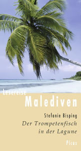 Title: Lesereise Malediven: Der Trompetenfisch in der Lagune, Author: Stefanie Bisping