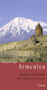 Title: Reportage Armenien. Im Schatten des Ararat, Author: Barbara Denscher