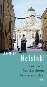 Title: Lesereise Helsinki: Wo die Sonne die Ostsee küsst, Author: Rasso Knoller