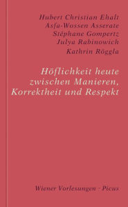 Title: Höflichkeit heute. Zwischen Manieren, Korrektheit und Respekt, Author: Asfa-Wossen Asserate