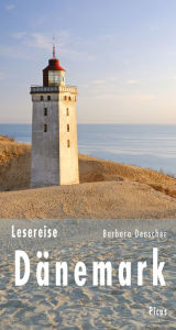 Title: Lesereise Dänemark: Von Wikingern und Brückenbauern, Author: Barbara Denscher