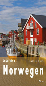Title: Lesereise Norwegen: Drei Wikingerschiffe und ein verwunschener Wald, Author: Gabriele Haefs