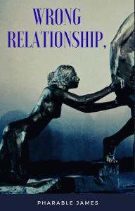 Title: wrong relationship, Author: Pharable
