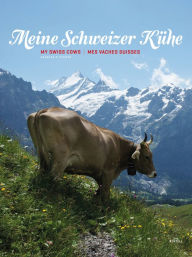 Title: My Swiss Cows, Author: Andreas C. Studer