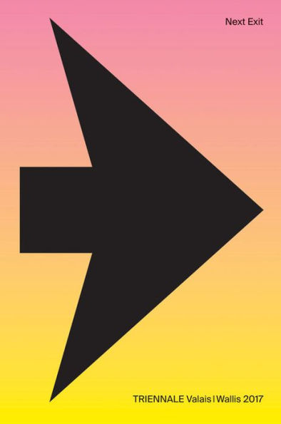 Next Exit: Triennale Valais / Wallis 2017