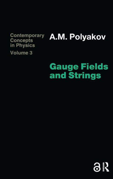 Gauge Fields and Strings / Edition 1