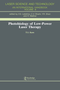 Title: Photobiology Of Low-Power Lase / Edition 1, Author: T. I. Karu