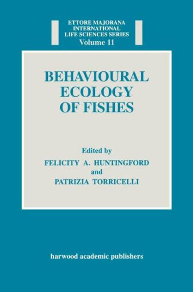 Behavioural Ecology of Fishes / Edition 1