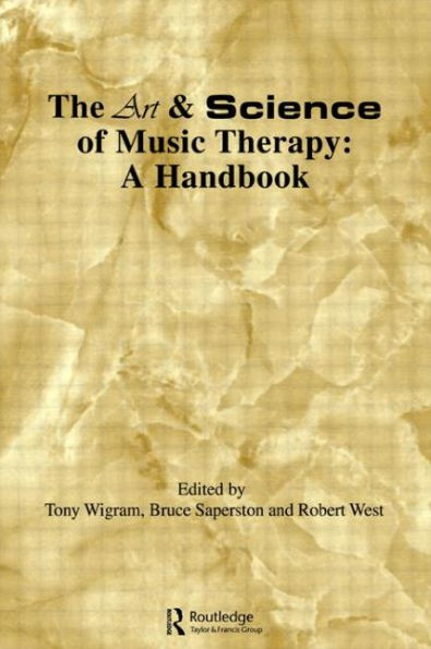 Art & Science of Music Therapy: A Handbook / Edition 1