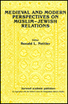 Title: Medieval and Modern Perspectives on Muslim-Jewish Relations / Edition 1, Author: Ronald L. Nettler