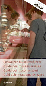Title: Schweizer Museumsführer / Guide des musées suisses / Guida dei musei svizzeri, Author: Verband der Museen der Schweiz / Association des musées suisses / Associazione dei musei svizzeri