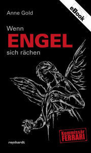 Title: Wenn Engel sich rächen, Author: Anne Gold