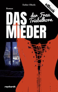 Title: Das Mieder der Frau Triebelhorn, Author: Esther Oberle