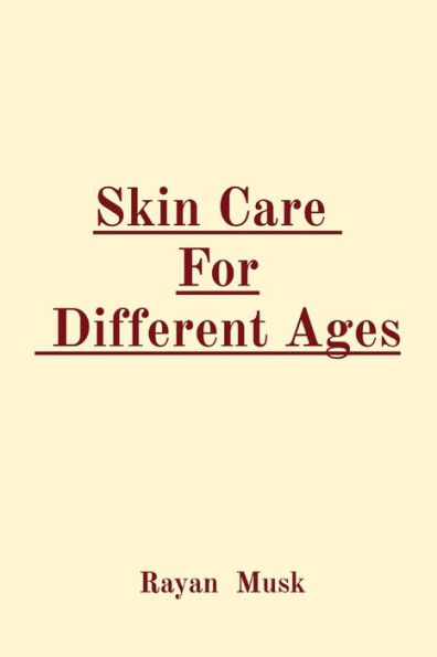 Skin Care For Different Ages