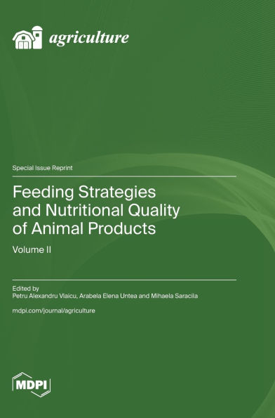 Feeding Strategies and Nutritional Quality of Animal Products: Volume II