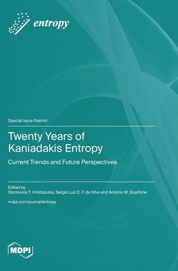 Twenty Years of Kaniadakis Entropy: Current Trends and Future Perspectives