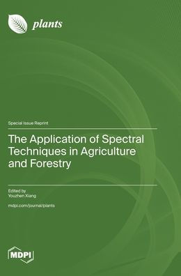 The Application of Spectral Techniques in Agriculture and Forestry