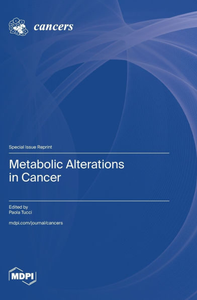 Metabolic Alterations in Cancer