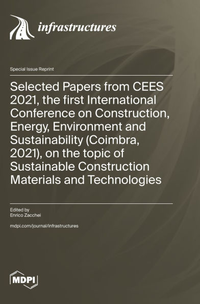 Selected Papers from CEES 2021, the first International Conference on Construction, Energy, Environment and Sustainability (Coimbra, 2021), on the topic of Sustainable Construction Materials and Technologies