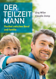 Title: Der Teilzeitmann: Flexibel zwischen Beruf und Familie, Author: Oso