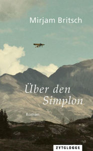 Title: Über den Simplon, Author: Mirjam Britsch