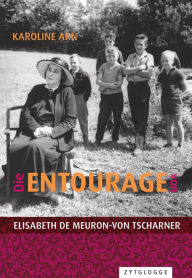 Title: Die Entourage von Elisabeth de Meuron-von Tscharner, Author: Karoline Arn