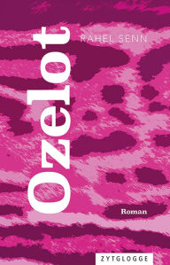 Title: Ozelot, Author: Rahel Senn