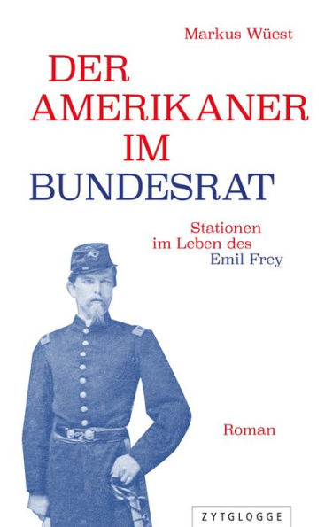 Der Amerikaner im Bundesrat: Stationen im Leben des Emil Frey