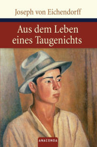 Title: Aus dem Leben eines Taugenichts, Author: Joseph von Eichendorff