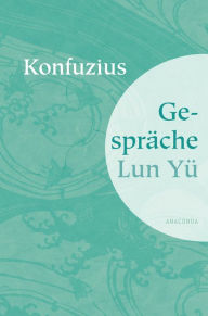 Title: Gespräche Lun Yü, Author: Konfuzius