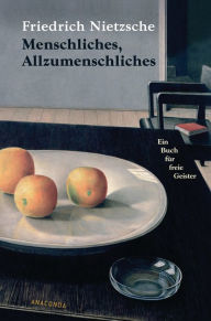 Title: Menschliches, Allzumenschliches, Author: Friedrich Nietzsche