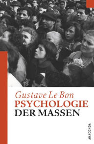 Title: Psychologie der Massen, Author: Gustave Le Bon