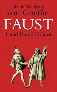 Title: Faust I und II und Urfaust, Author: Johann Wolfgang von Goethe