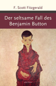 Title: Der seltsame Fall des Benjamin Button, Author: F. Scott Fitzgerald