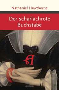 Title: Der scharlachrote Buchstabe, Author: Nathaniel Hawthorne