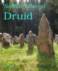 Title: Druid, Author: Alastair Macleod