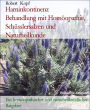 Harninkontinenz Behandlung mit Homöopathie, Schüsslersalzen und Naturheilkunde: Ein homöopathischer und naturheilkundlicher Ratgeber