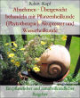 Abnehmen - Übergewicht behandeln mit Pflanzenheilkunde (Phytotherapie), Akupressur und Wasserheilkunde: Ein pflanzlicher und naturheilkundlicher Ratgeber
