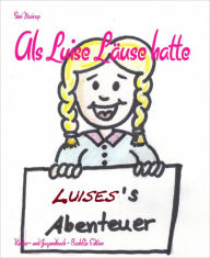 Title: Als Luise Läuse hatte, Author: Seni Nozirap