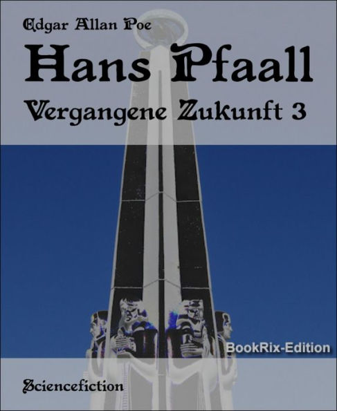 Hans Pfaall: Vergangene Zukunft 3