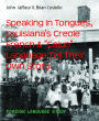 Speaking In Tongues, Louisiana's Creole French & 