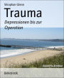 Trauma: Depressionen bis zur Operation